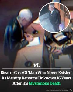 Bizarre case of ‘man who never existed’ as identity remains unknown 16