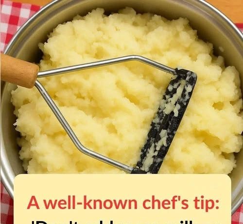 A well known chef’s tip: “Stop adding milk or water to your mashed potatoes. This ingredient makes them creamier than at the restaurant!”