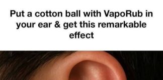 Put a cotton ball with VapoRub in your ear & get this remarkable effect