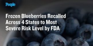 Frozen Blueberries Recalled Across 4 States to Most Severe Risk Level by FDA