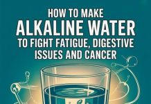 How to make alkaline water to fight fatigue, digestive issues and cancer