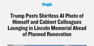 Trump Posts Shirtless AI Photo of Himself and Cabinet Colleagues Lounging in Lincoln Memorial Ahead of Planned Renovation