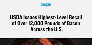 USDA Issues Highest-Level Recall of Over 12,000 Pounds of Bacon Across the U.S.