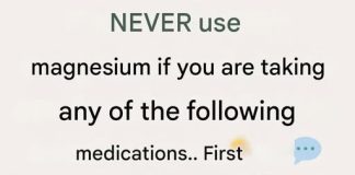 NEVER Use Magnesium If You Are Taking Any of the Following Medications